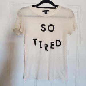 So Tired Graphic T Shirt
